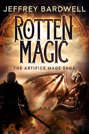 [The Artifice Mage Saga 01] • Rotten Magic